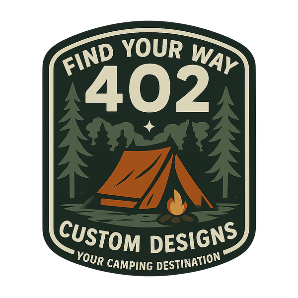 402 Custom Designs, Your Camping Destination